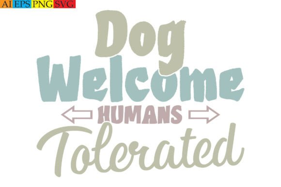 Dog Welcome Humans Tolerated Embroidery Review